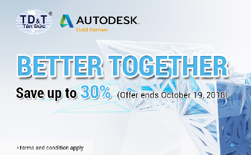 Chương trình khuyến mãi better together cùng Autodesk quý 3.2018