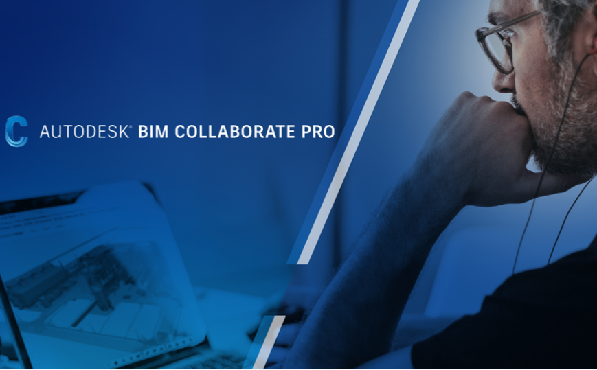 CÁC TÍNH NĂNG CỦA BIM COLLABORATE VÀ BIM COLLABORATE PRO TRONG NỀN TẢNG AUTODESK CONSTRUCTION CLOUD