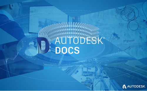 Autodesk Docs giải pháp quản lý tài liệu trên đám mây và sử dụng trên môi trường dữ liệu chung